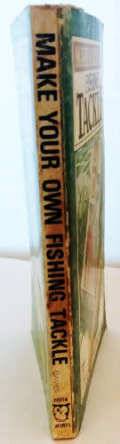 Make your own fishing tackle by W.E.Davies (illustrated by the author) - Rare