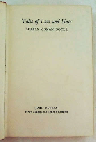 Adrian Conan Doyle - Tales of Love and Hate (1960 hardcover)