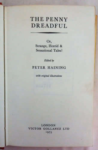 The Penny Dreadful Or, Strange, Horrid and Sensational Tales! - extremely rare and hard to find