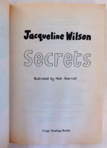Secrets Jacqueline Wilson, illustrated by Nick Sharratt - unread copy 2003