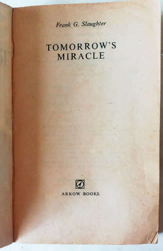 Frank G. Slaughter 2 books - Plague Ship and Tomorrow`s Miracle
