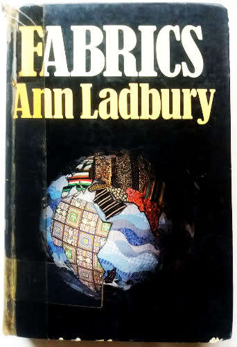 Fabrics by Ann Ladbury ( for dressmaking, furniture upholstery) First publication 1979