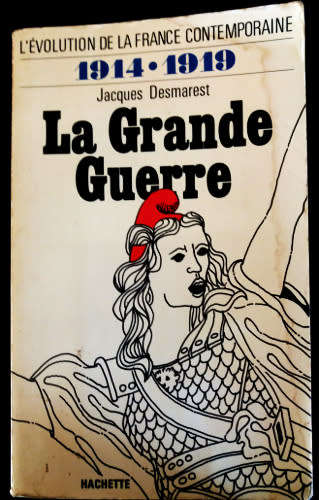 La grande guerre - Jacques Desmarest