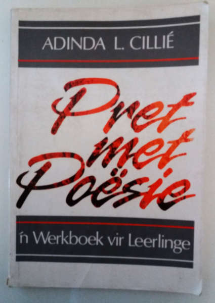 Pret met Poësie (sagtebanduitgawe tiende druk 2000) skrywer: Adinda L. Cillié