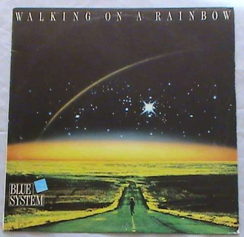 Blue System - Walking on a Rainbow