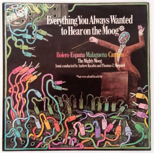 The Mighty Moog - Everything You Always Wanted to Hear on the Moog (but were afraid to ask for) LP