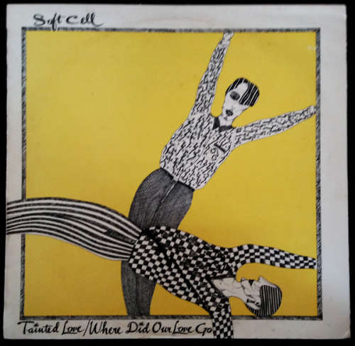 Soft Cell - Tainted Love / Where Did Our Love Go 12` maxi single 33 rpm (NM-/VG)