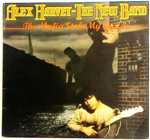 Alex Harvey 2 vinyl LPS - Next... The Sensational Alex Harvey Band AND The Mafia Stole My Guitar