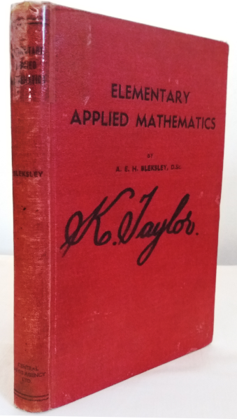 Elementary Applied Mathematics by Arthur Bleksley D.Sc - 1947