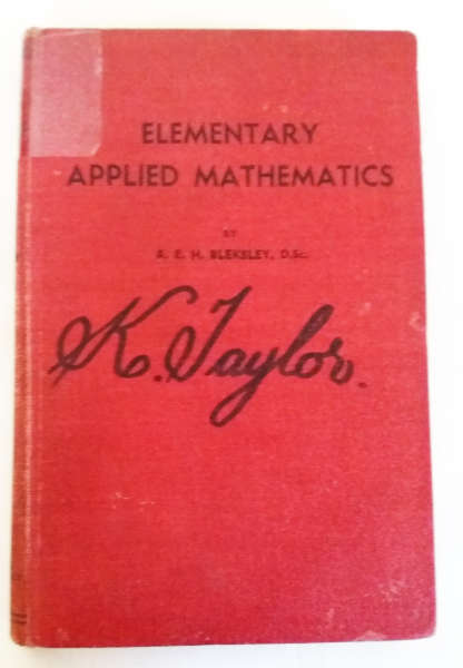 Elementary Applied Mathematics by Arthur Bleksley D.Sc - 1947