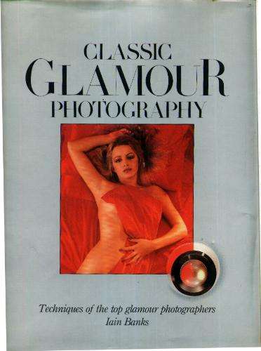 Classic glamour photography by Ian Banks - hardcover - techniques of the top glamour photographers