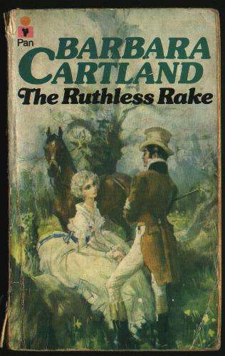 Barbara Cartland - The Ruthless Rake