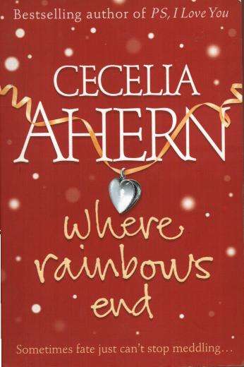 CECELIA AHERN - where rainbows end (softcover)