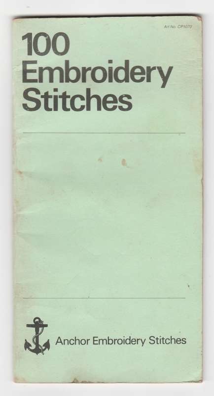 ANCHOR EMBROIDERY STITCHES - 100 Embroidery Stitches by J and P COATS 1967
