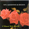 Ray Goodman & Brown - A Moment With Friends