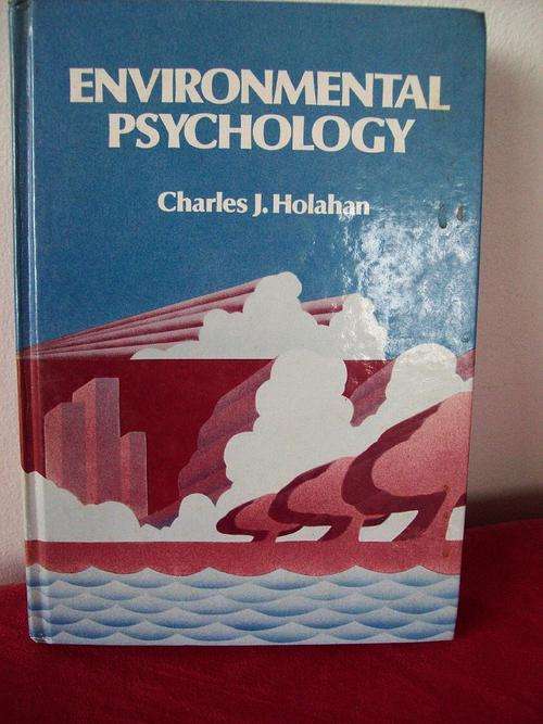ENVIRONMENTAL PSYCHOLOGY, CHARLES J.HOLAHAN FIRST EDITION 1982