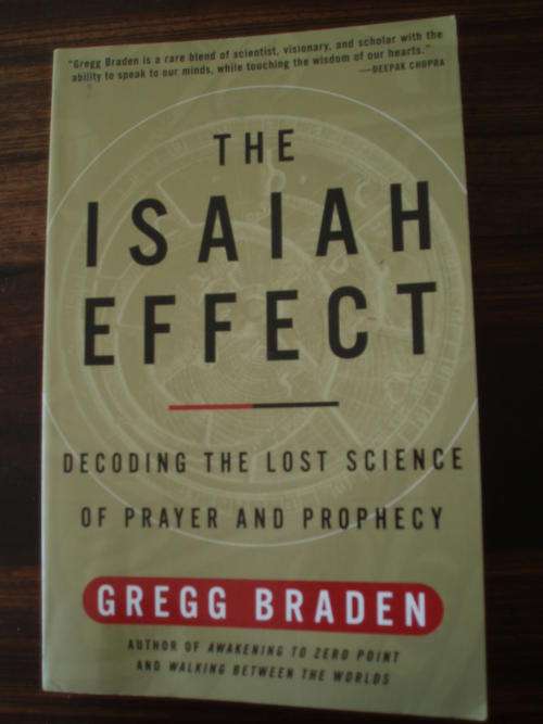 The Isaiah Effect: Decoding the Lost Science of Prayer and Prophecy