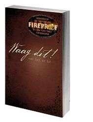 WAAG DIT OM LIEF TE HE: GEBASEER OP DIE TREFFERFLIEK FIREPROOF, #1 new york times topverkoper, Steph