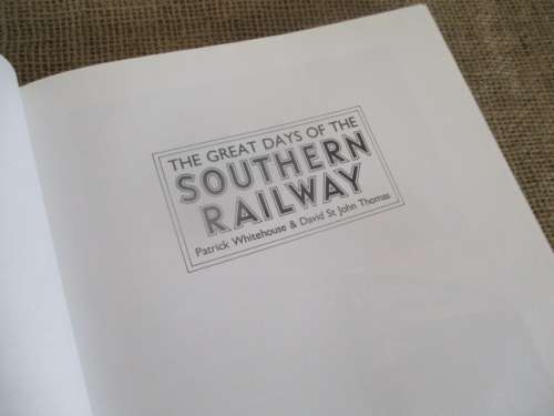The Great Days Of The Southern Railway By Patrick Whitehouse & David St John Thomas