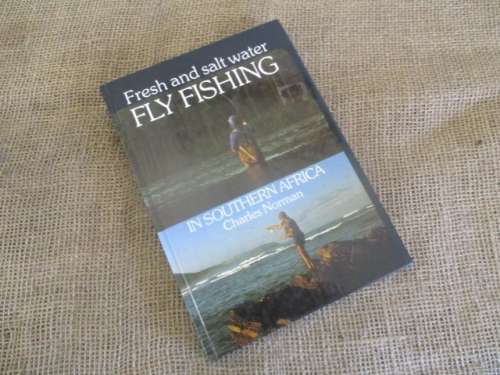 Fresh And Salt Water Fly Fishing In Southern Africa By Charles Norman