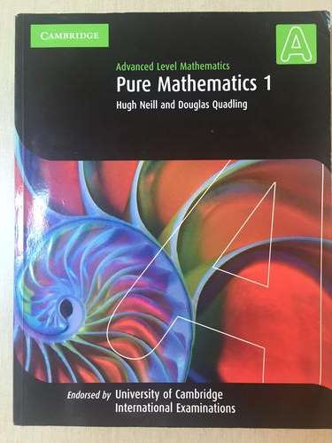 Pure Mathematics 1 Hugh Neill and Douglas Quadling