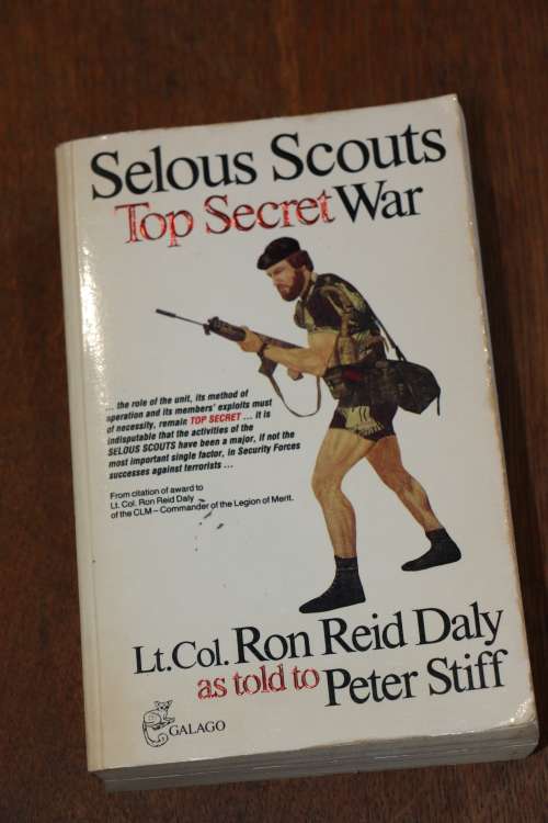 Selous Scouts Top Secret War - Lt.Col. Ron Reid Daly - Galago