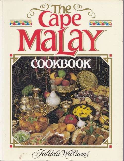 THE CAPE MALAY COOKBOOK by Faldela Williams