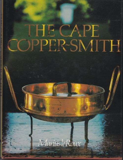 THE CAPE COPPER-SMITH by Marius le Roux