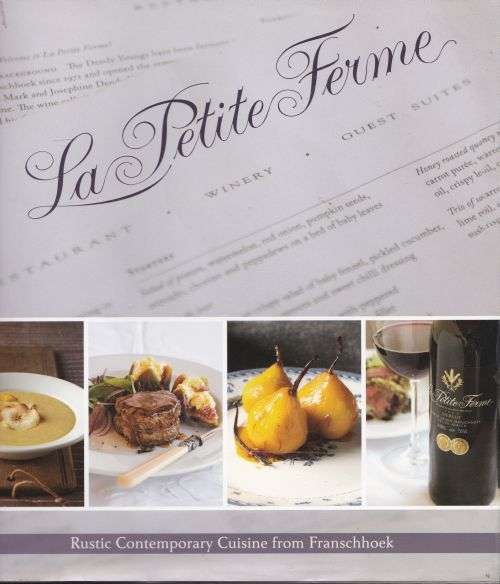 LA PETITE FERME: RUSTIC CONTEMPORARY CUISINE FROM FRANSCHHOEK