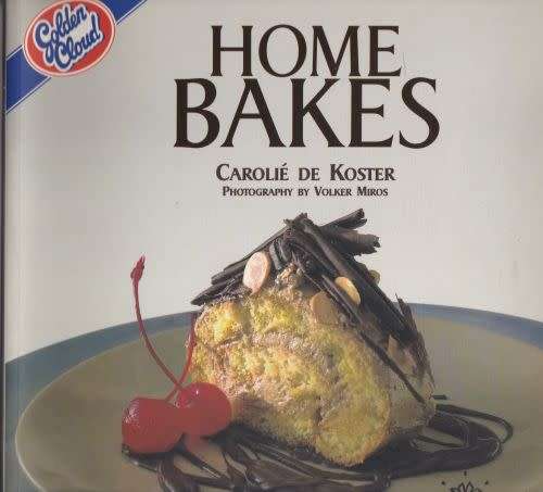 HOME BAKES by Carolie de Koster