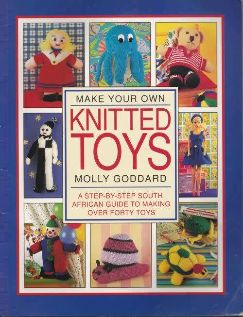 MAKE YOUR OWN KNITTED TOYS by Molly Goddard