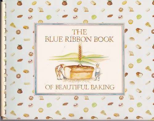 THE BLUE RIBBON BOOK OF BEAUTIFUL BAKING