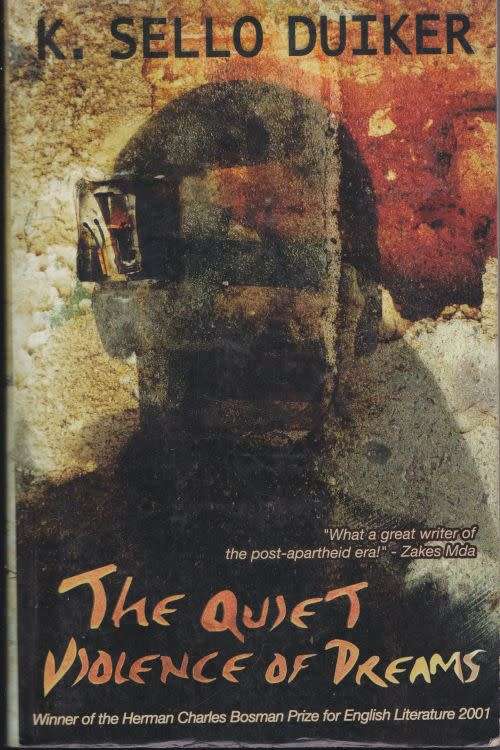 THE QUIET VIOLENCE OF DREAMS by K Sello Duiker