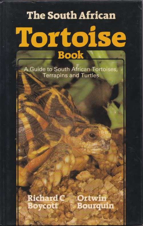 THE SOUTH AFRICAN TORTOISE BOOK by Richard C Boycott & Ortwin Bourquin
