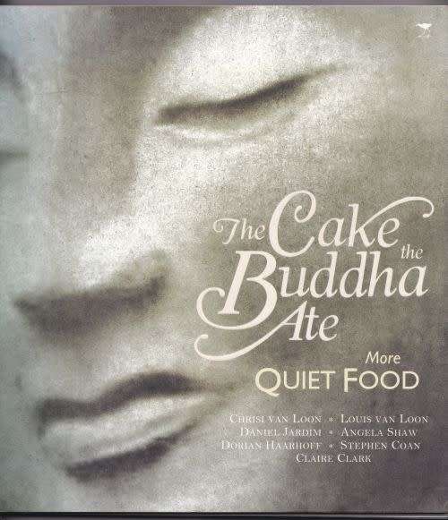 THE CAKE THE BUDDHA ATE MORE QUIET FOOD