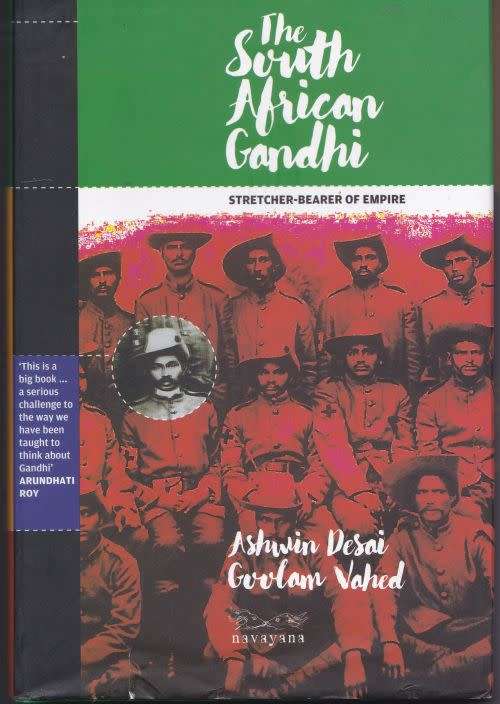 THE SOUTH AFRICAN GANDHI: STRETCHER-BEARER OF EMPIRE by Aswin Desai and Goolam Vahed