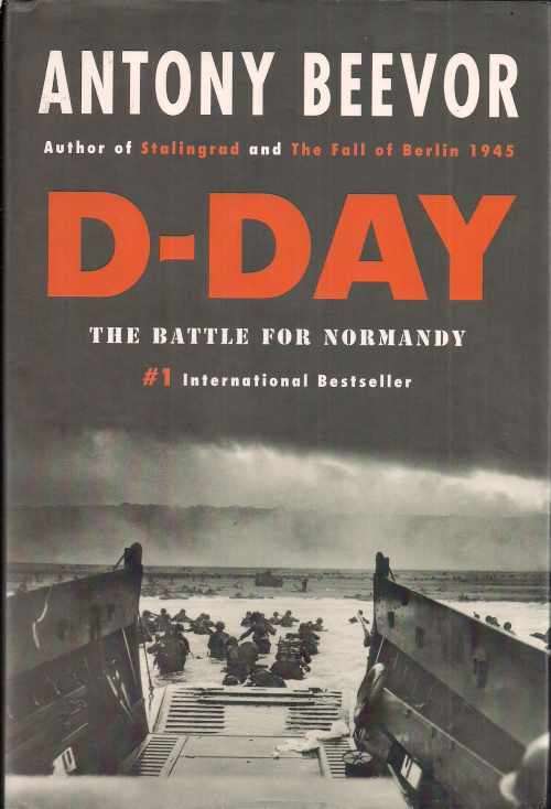 D-DAY: THE BATTLE FOR NORMANDY by Antony Beevor