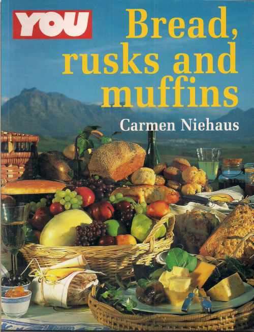 BREAD, RUSKS AND MUFFINS by Carmen Niehaus