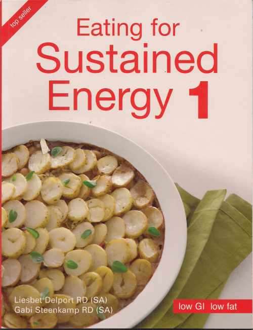 EATING FOR SUSTAINED ENERGY 1 by Liesbet Delport & Gabi Steenkamp