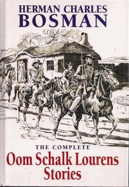 THE COMPLETE OOM SCHALK LOURENS STORIES by Herman Charles Bosman