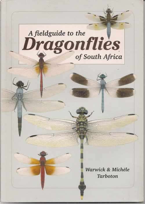A FIELDGUIDE TO THE DRAGONFLIES OF SOUTH AFRICA by Warwick & Michele Tarboton