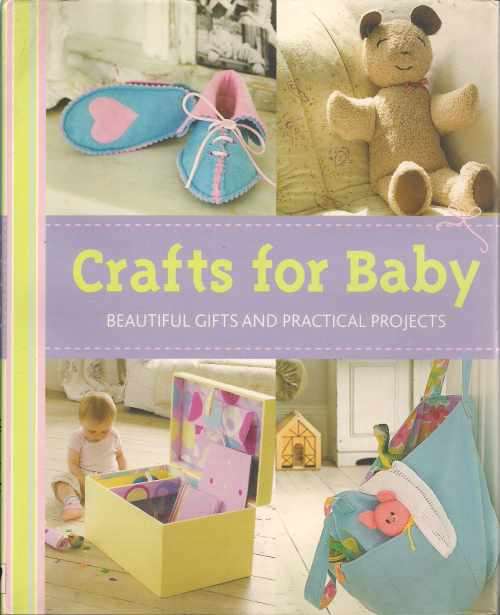 CRAFTS FOR BABY: BEAUTIFUL GIFTS & PRACTICAL PROJECTS by Alison Jenkins