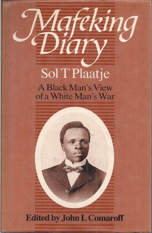 MAFEKING DIARY: A BLACK MAN'S VIEW OF A WHITE MAN'S WAR edited by John L Comaroff