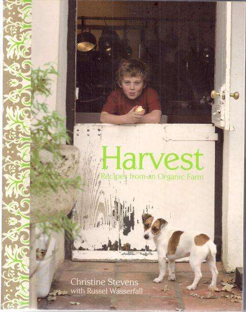 HARVEST: RECIPES FROM AN ORGANIC FARM by Christine Stevens with Russel Wasserfall