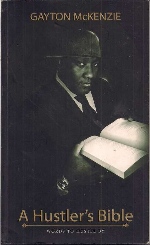 THE CHOICE: THE GAYTON MCKENZIE STORY + A HUSTLER'S BIBLE by Gayton McKenzie