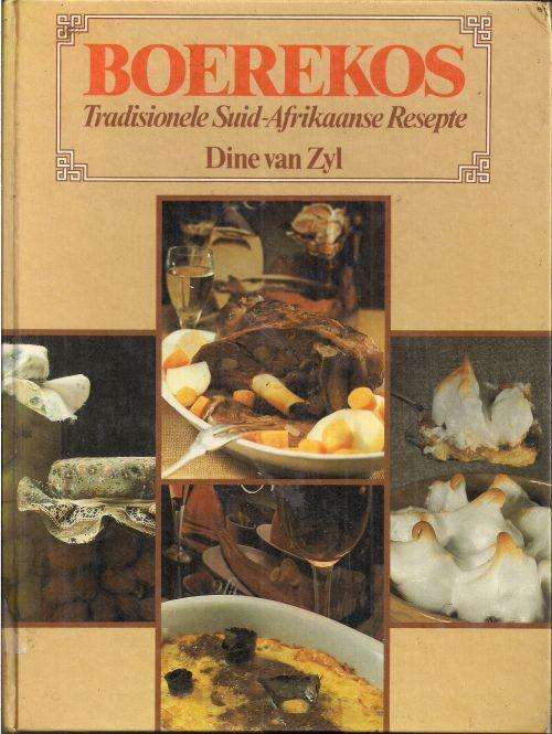 BOEREKOS: TRADISIONELE SUID-AFRIKAANSE RESEPTE by Dine van Zyl