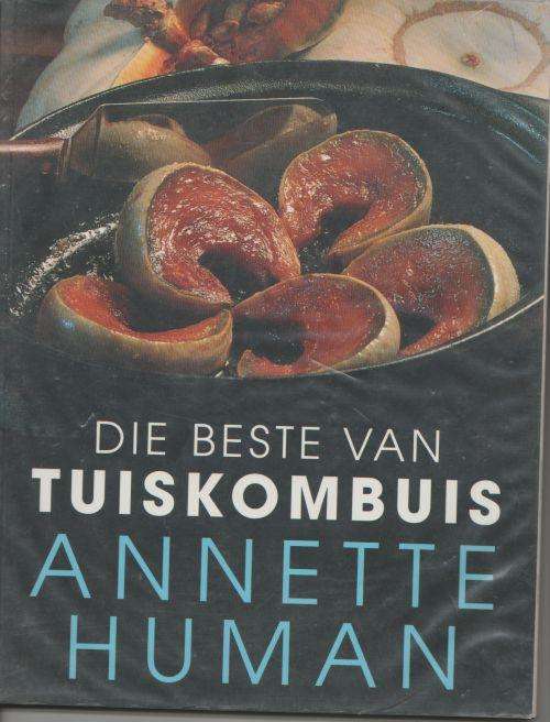 DIE BESTE VAN TUISKOMBUIS by Annette Human