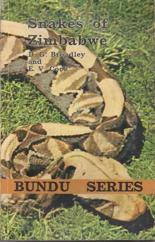 SNAKES OF ZIMBABWE: BUNDU SERIES by D G Broadley and E V Cock