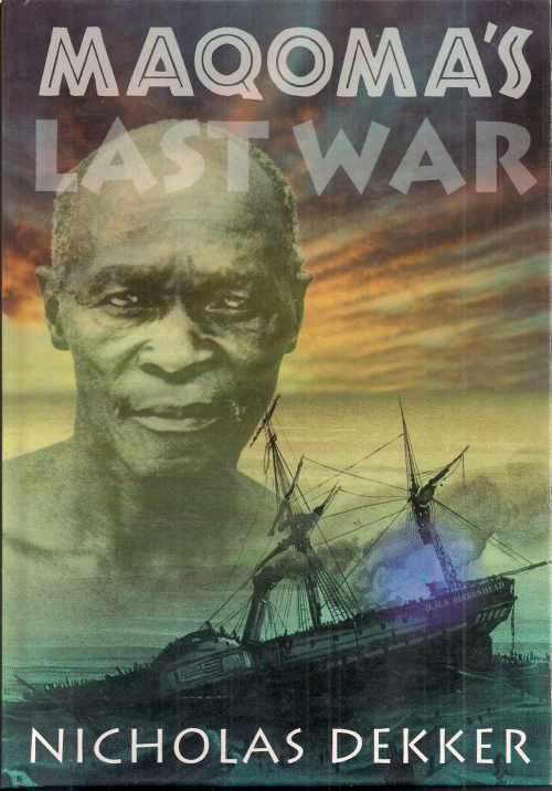 MAQOMA'S LAST WAR by Nicholas Dekker
