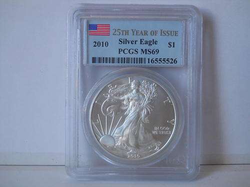 2010 AMERICAN SILVER EAGLE MS69 25TH YEAR OF ISSUE BY PCGS START@R1 FREE SHIPPING
